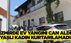İzmir'de Kahreden Yangın Yaşlı Kadının Cansız Bedenine Ulaşıldı