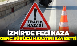 İzmir’de  Sabah Saatlerinde Can Pazarı: 1 Ölü