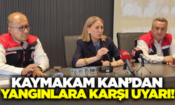 Nazilli Kaymakamı Huriye Küpeli Kan'dan yangınlara karşı uyarı!