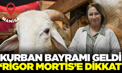 Kurban etlerinde ‘rigor mortis’ uyarısı