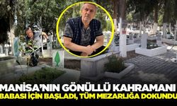Manisa'da babası için başladı, tüm mezarlığa dokundu