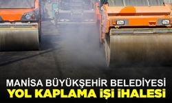 Manisa Büyükşehir Belediyesi Yol İşleri Yaptıracak