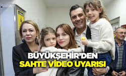 Manisa Büyükşehir Belediyesi’nden sahte video uyarısı