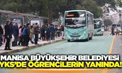Manisa Büyükşehir Belediyesi'nden YKS öğrencilerine tam destek