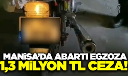 Manisa'da abartı egzoz ve yüksek ses denetiminde ceza yağdı