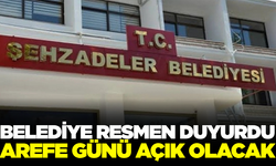 Manisa'da belediyeden duyuru: Arefe günü açık olacak