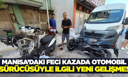 Manisa'da iki motosikletin karıştığı feci kazada yeni gelişme!