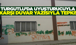 Turgutlu halkı uyuşturucuya karşı duvar yazılarıyla tepki gösterdi