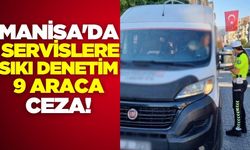 Manisa'da denetimler hız kesmeden devam ediyor