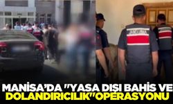 Manisa'da "yasa dışı bahis ve dolandırıcılık" operasyonu