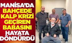 Manisa'da mucize kurtuluş: Oğlu sayesinde hayata döndü