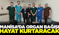 Manisalı hastanın organları 5 hastaya umut oldu