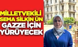 Milletvekili Sema Silkin Ün Gazze için yürüyecek