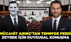 Mücahit Arınç'tan TBMM'de duygusal Ferdi Zeyrek konuşması