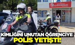 Muğla'da kimliğini evde unutan öğrencinin imdadına polis yetişti