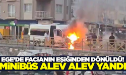 Muğla'da servis minibüsü alev alev yandı