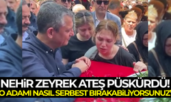 Nehir Zeyrek, şüphelilerin serbest bırakılmasına isyan etti!
