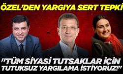 Özel, "Tayyip Erdoğan yıllarca yargılandı ama bir gün gözaltına alınmadı"