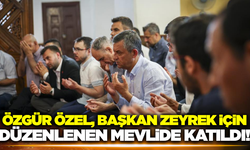 CHP Genel Başkanı Özgür Özel, Zeyrek için düzenlenen mevlide katıldı!
