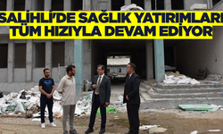 Salihli’de Sağlık Altyapısı Güçleniyor Yatırımlar Hızla Sürüyor