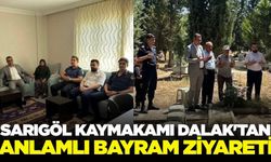 Sarıgöl Kaymakamı Dalak'tan anlamlı ziyaret