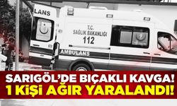 Sarıgöl'de bıçaklı kavga! 1 kişi ağır yaralandı