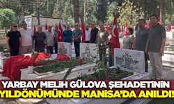 Şehit Yarbay Melih Gülova İçin Manisa Şehitliği'nde tören düzenlendi!