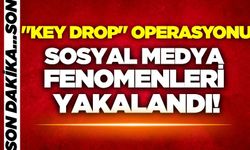 Çok sayıda sosyal medya fenomeni gözaltına alındı