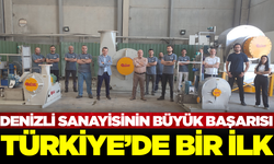 Türkiye'de ilk! Denizli'de üretildi