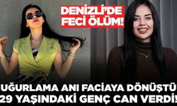 Denizli'de feci ölüm: 29 yaşındaki genç hayatını kaybetti