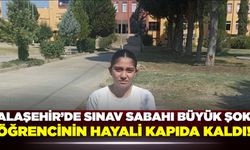 Alaşehir'de hayatının şokunu yaşadı!