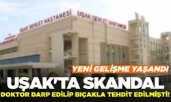 Uşak'ta kalp doktoruna önce darp sonra tehdit