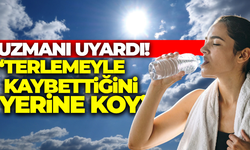 Uzmanından hastalara sıcak hava uyarısı!