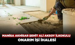 Manisa Akhisar Şehit Ali Aksoy İlkokulunda bakım ve onarım çalışması yaptırılacak