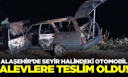 Alaşehir'de otomobil seyir halindeyken alev aldı!