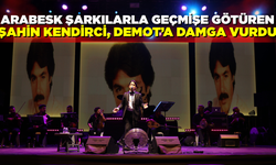 DEMOT’un son gününde Şahin Kendirci’den arabesk rüzgarı