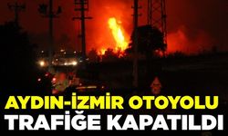 Aydın-İzmir Otoyolu trafiğe kapatıldı