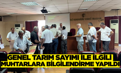 Genel Tarım Sayımı'nın önemi ve süreci muhtarlara anlatıldı
