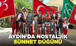 Aydın’da geleneksel ve nostaljik sünnet düğünü