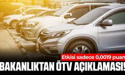Bakanlıktan ÖTV artışı ile ilgili açıklama geldi!