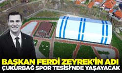 Çukurbağ Spor Tesisi artık "Ferdi Zeyrek Spor Tesisi"