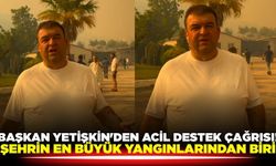 Başkan Yetişkin, "Tüm kurumlardan acil desteğe ihtiyacımız var"