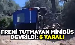 Minibüsün freni tutmayınca devrildi: 6 yaralı