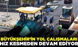 Büyükşehir’in yol çalışmaları devam ediyor