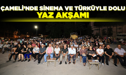Çameli’nde sinema ve türküyle renklenen yaz akşamı