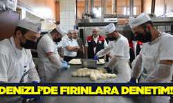 Denizli'de fırınlara kapsamlı denetim!