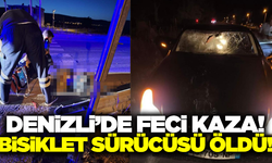 Denizli'de otomobilin çarptığı bisikletli hayatını kaybetti!