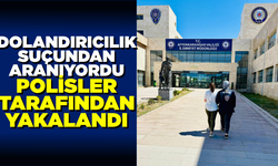 Polis, dolandırıcılık suçundan aranan şahsı yakaladı
