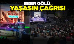 Eber Gölü Yaşasın çağrısı