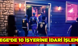 Aydın Kuşadası'nda 10 işyerine idari işlem yapıldı